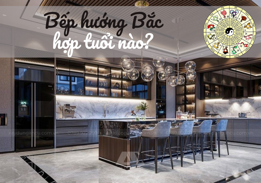 Nhà hướng Bắc nên đặt bếp hướng nào hợp tuổi?