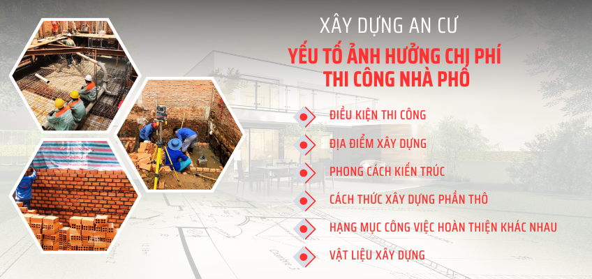 Tìm hiểu các yếu tố ảnh hưởng đến chi phí thi công nhà phố giúp khách hàng dự tính được chi phí xây dựng.